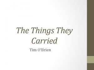 The Things They Carried Tim OBrien QuickWrite For