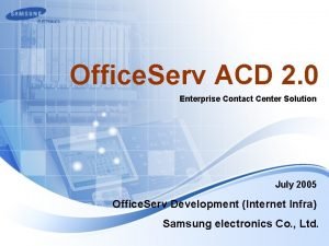 Office Serv ACD 2 0 Enterprise Contact Center