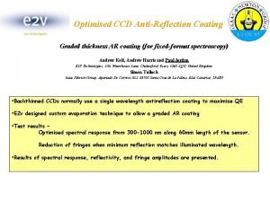 Optimised CCD AntiReflection Coating Graded thickness AR coating