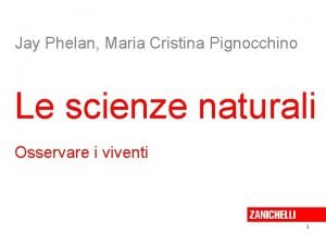 Jay Phelan Maria Cristina Pignocchino Le scienze naturali