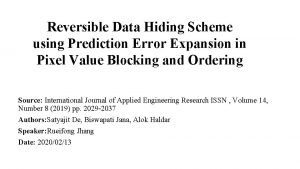 Reversible Data Hiding Scheme using Prediction Error Expansion