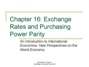 Chapter 16 Exchange Rates and Purchasing Power Parity