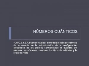 NMEROS CUNTICOS CN Q 5 1 5 Observar