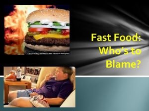 Fast Food Whos to Blame SOCRATIC SEMINAR Whos