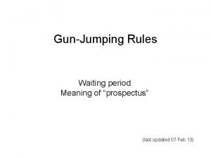 GunJumping Rules Waiting period Meaning of prospectus last