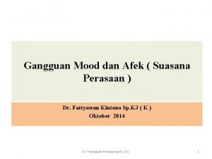 Mood dan afek Mood dan afek