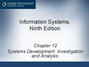 Information Systems Ninth Edition Chapter 12 Systems Development