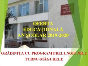 OFERTA EDUCAIONAL AN COLAR 2019 2020 GRDINIA CU