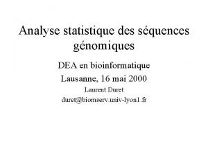 Analyse statistique des squences gnomiques DEA en bioinformatique