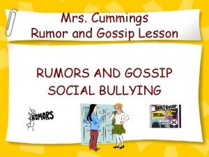 Mrs Cummings Rumor and Gossip Lesson RUMORS AND