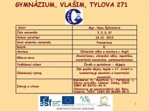 GYMNZIUM VLAIM TYLOVA 271 Autor slo materilu Datum