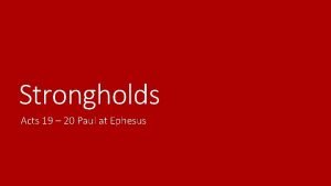 Strongholds Acts 19 20 Paul at Ephesus The