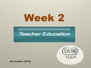 Week 2 Jila Naeini 2018 Deep Learning An