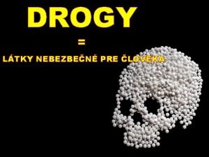 DROGY LTKY NEBEZBEN PRE LOVEKA DROGA ltka ktor