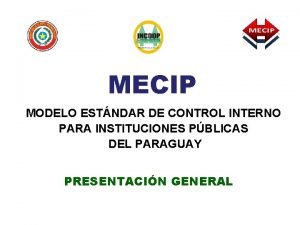 MECIP MODELO ESTNDAR DE CONTROL INTERNO PARA INSTITUCIONES