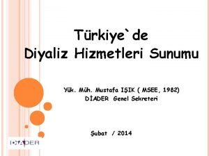 Trkiyede Diyaliz Hizmetleri Sunumu Yk Mh Mustafa IIK