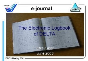 Uni Do ejournal The Electronic Logbook of DELTA