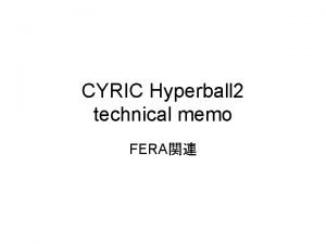 CYRIC Hyperball 2 technical memo FERA 4301 FERA