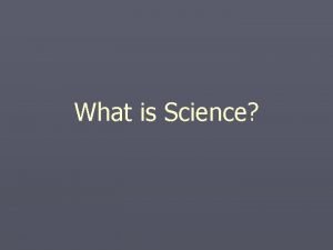 What is Science Definition of Science Science is