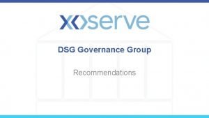 DSG Governance Group Recommendations OnLine Change Pack Recommendation