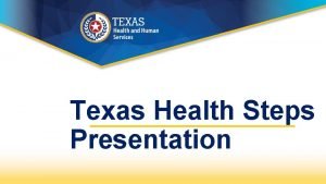 Texas health steps periodicity schedule