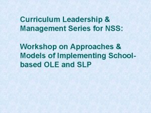 Curriculum Leadership Management Series for NSS Workshop on