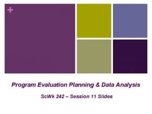 Program Evaluation Planning Data Analysis Sc Wk 242