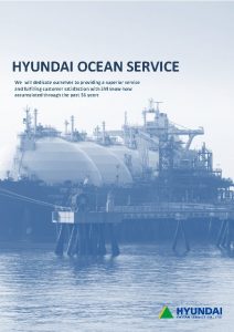 HYUNDAI OCEAN SERVICE We will dedicate ourselves to