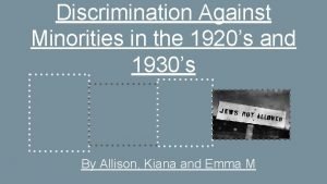 Discrimination Against Minorities in the 1920s and 1930s