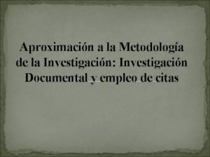 Aproximacin a la Metodologa de la Investigacin Investigacin