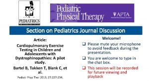 Section on Pediatrics Journal Discussion Article Cardiopulmonary Exercise