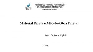 Material Direto e ModeObra Direta Prof Dr Bruno