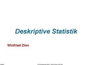 2182021 Deskriptive Statistik Winfried Zinn Forschungsgruppe Metrik Damm