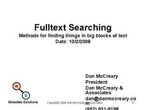 Fulltext Searching Methods for finding things in big