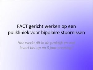 FACT gericht werken op een polikliniek voor bipolaire