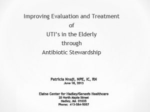Improving Evaluation and Treatment of UTIs in the