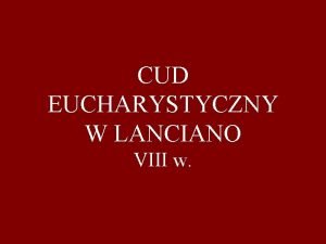 Cud eucharystyczny w lanciano