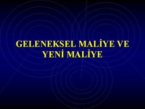 GELENEKSEL MALYE VE YEN MALYE Keynezyen iktisat ve