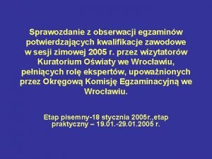 Sprawozdanie z obserwacji egzaminw potwierdzajcych kwalifikacje zawodowe w