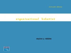 eleventh edition organizational behavior Chapter 11 Basic Approaches