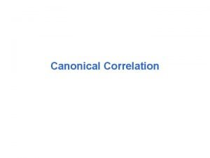 Canonical correlation assumptions