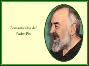 Pensamientos del Padre Po Bendigo a Dios que