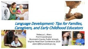 Language Development Tips for Families Caregivers and Early