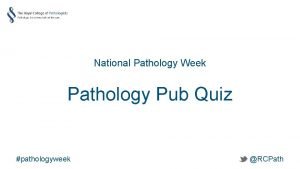 National Pathology Week Pathology Pub Quiz pathologyweek RCPath