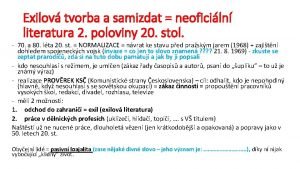 Exilov tvorba a samizdat neoficiln literatura 2 poloviny