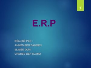 1 E R P RALIS PAR AHMED BEN