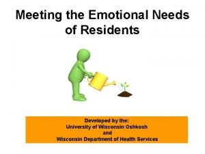 Meeting the Emotional Needs of Residents Developed by