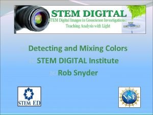 Detecting and Mixing Colors STEM DIGITAL Institute Rob