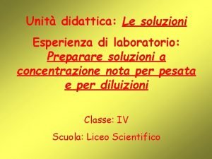 Preparazione di soluzioni a concentrazione nota