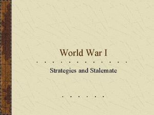World War I Strategies and Stalemate PanSlavism The